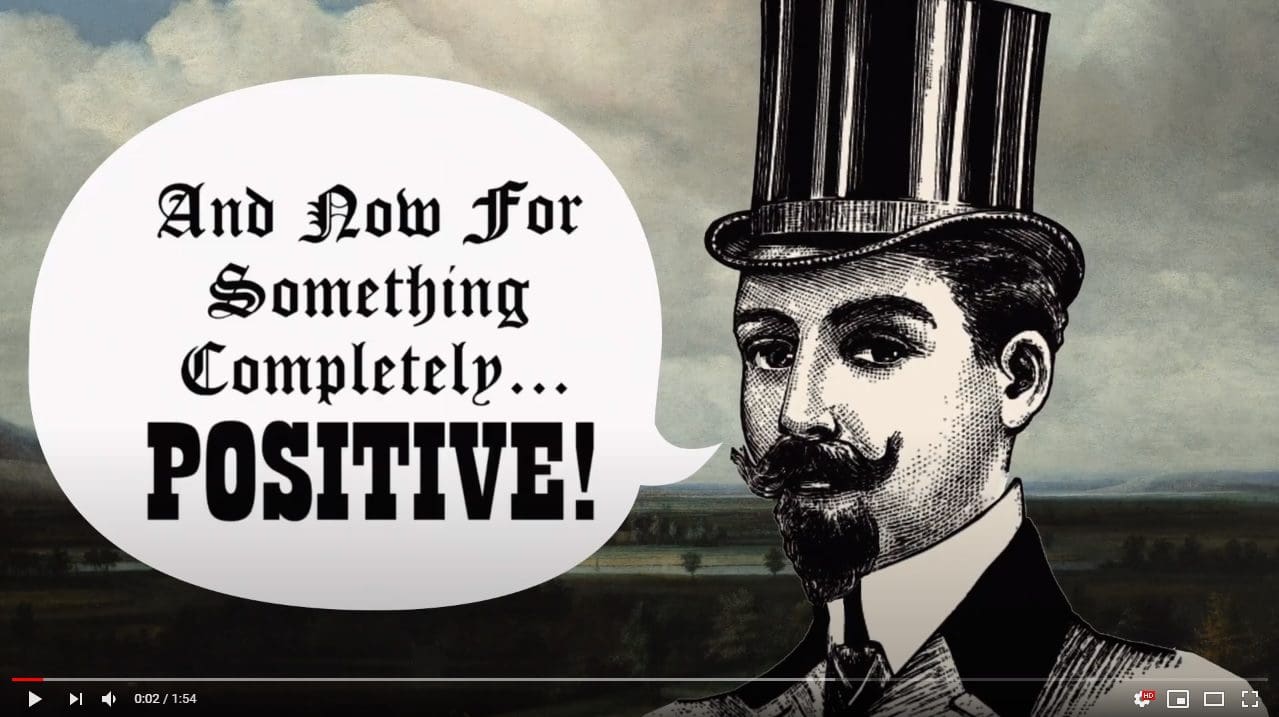 Video: Now for something completely positive