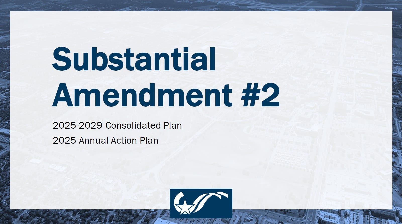 Title slide for 'Substantial Amendment #2' featuring the 2025-2029 Consolidated Plan and 2025 Annual Action Plan, with a background image of an aerial view of a city.