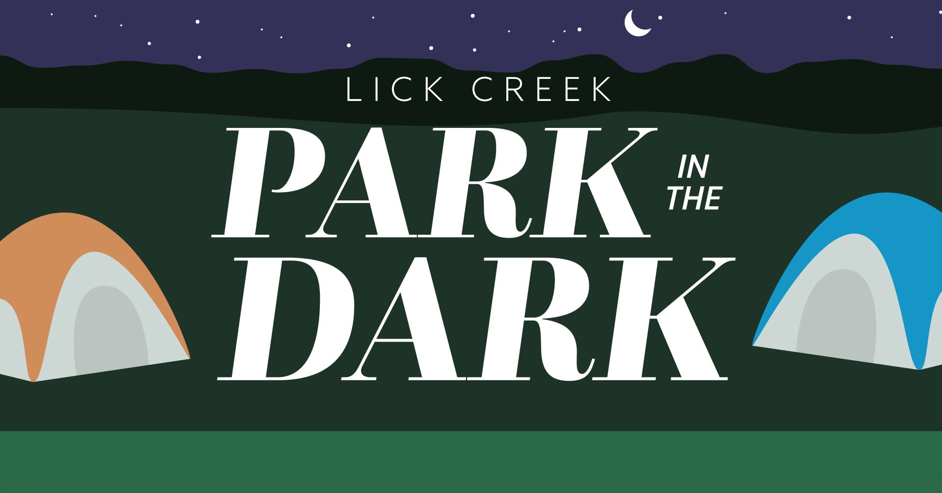 Graphic design featuring the text 'Lick Creek Park in the Dark' against a dark night sky with stars, mountains, and two stylized tents in orange and blue.