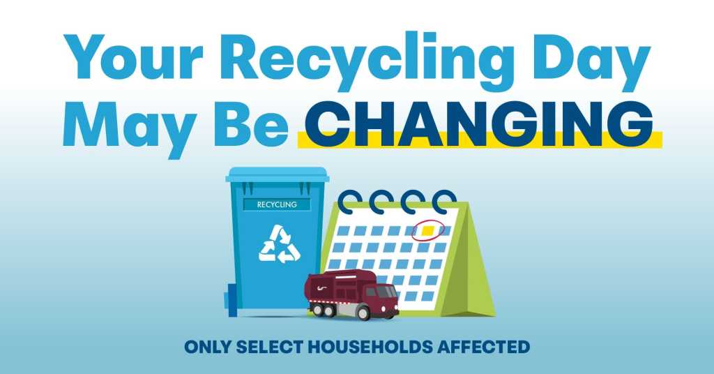 Graphic announcing potential changes to recycling days for select households, featuring a recycling bin, calendar, and a truck.