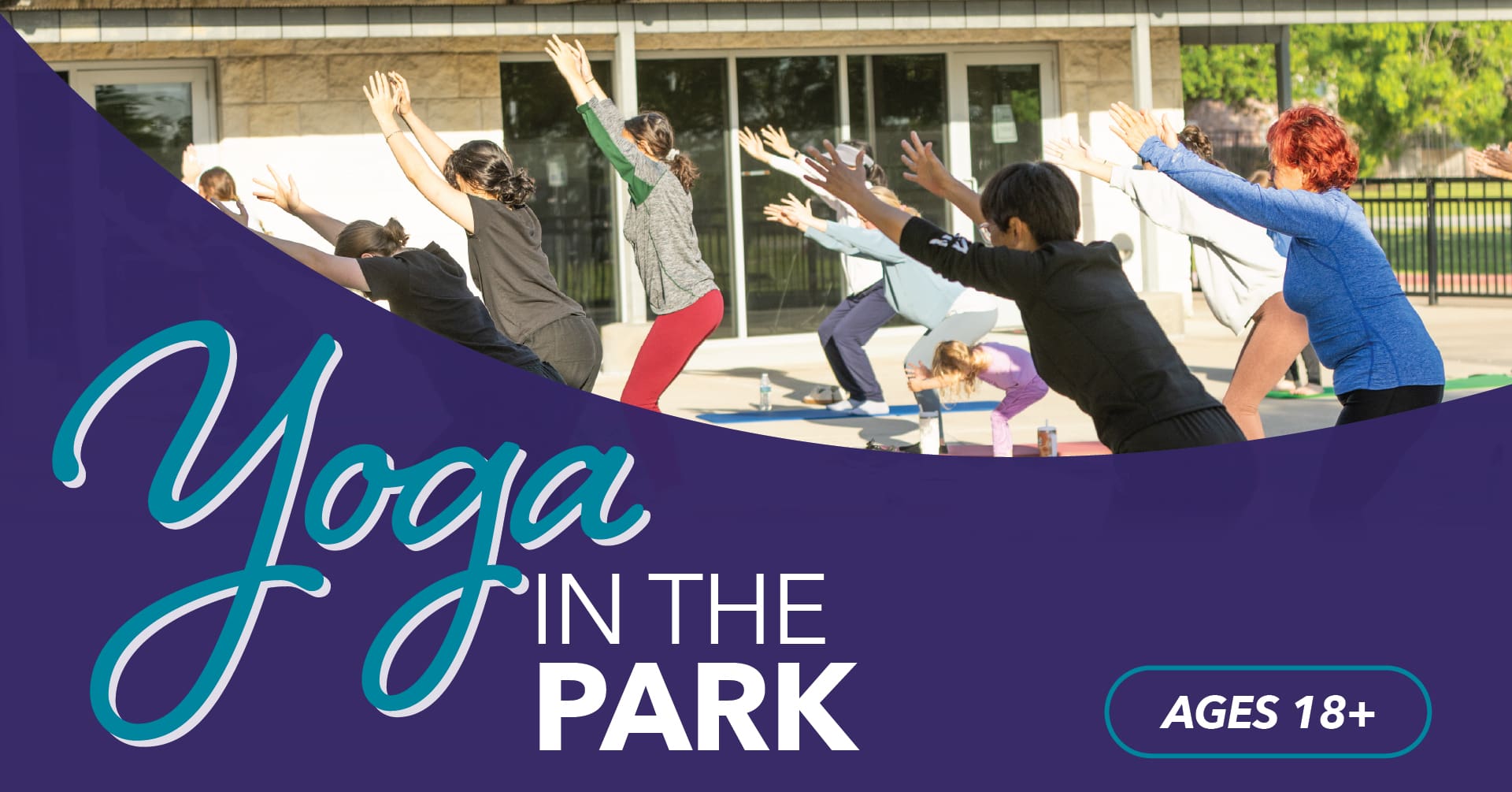 A group of people practicing yoga outdoors in a park, with a focus on different poses and stretches. The image includes a text overlay that says 'Yoga in the Park' and promotes the event for ages 18 and older.