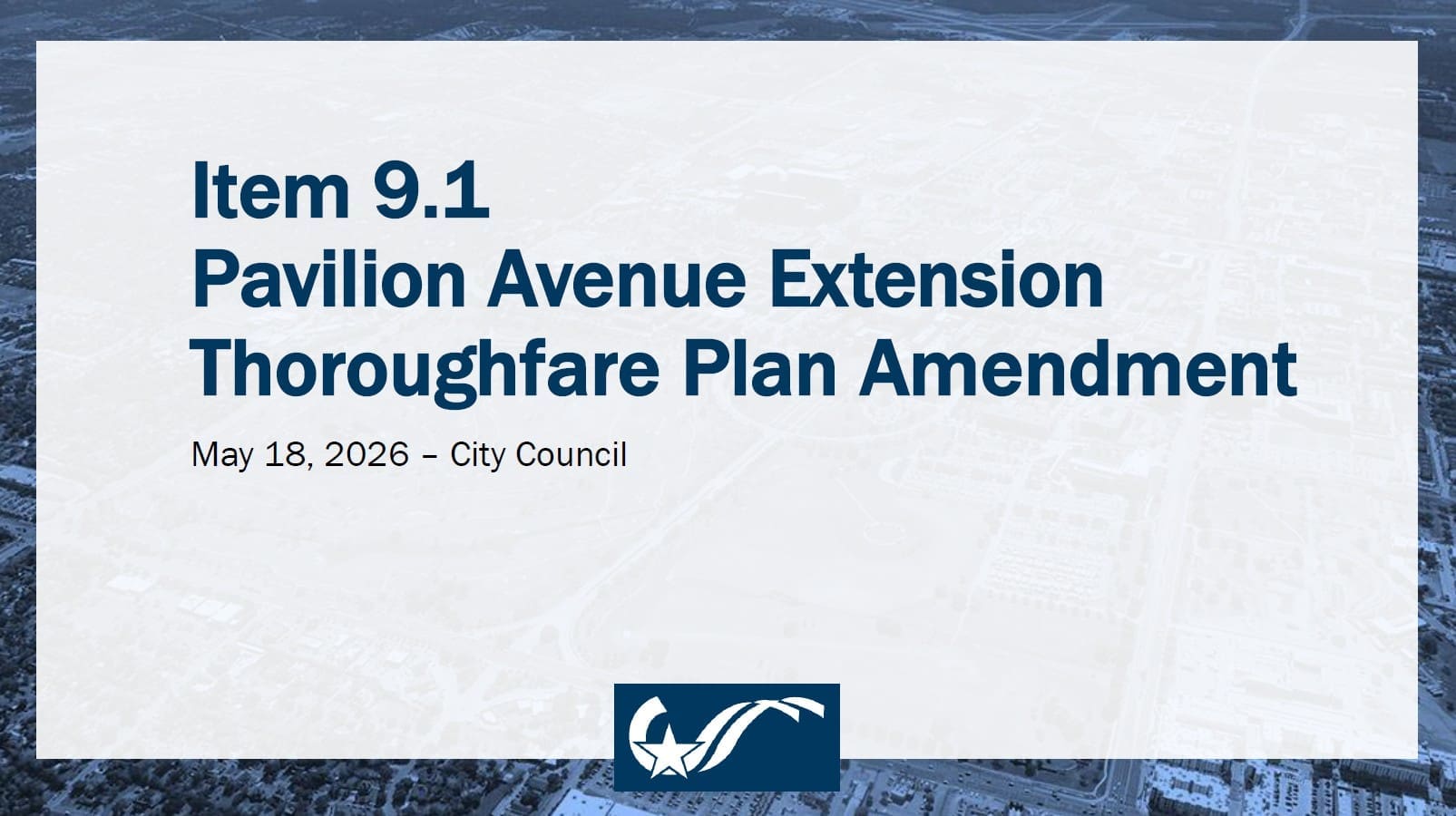 A presentation slide titled 'Pavilion Avenue Extension Thoroughfare Plan Amendment' with the date May 18, 2026, and the label 'City Council'.